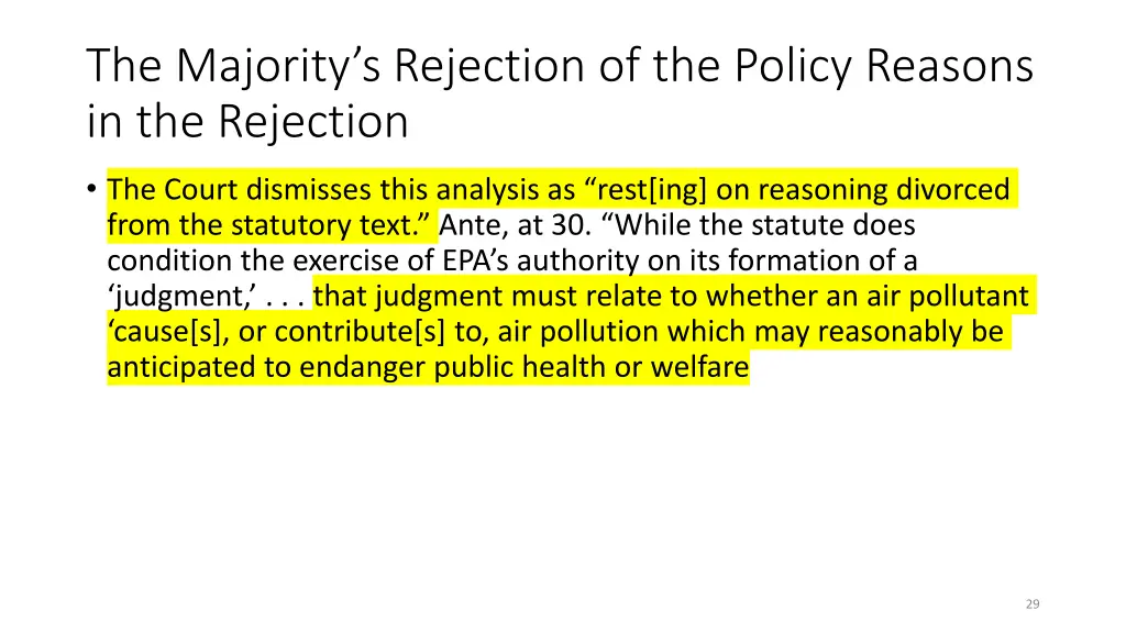 the majority s rejection of the policy reasons