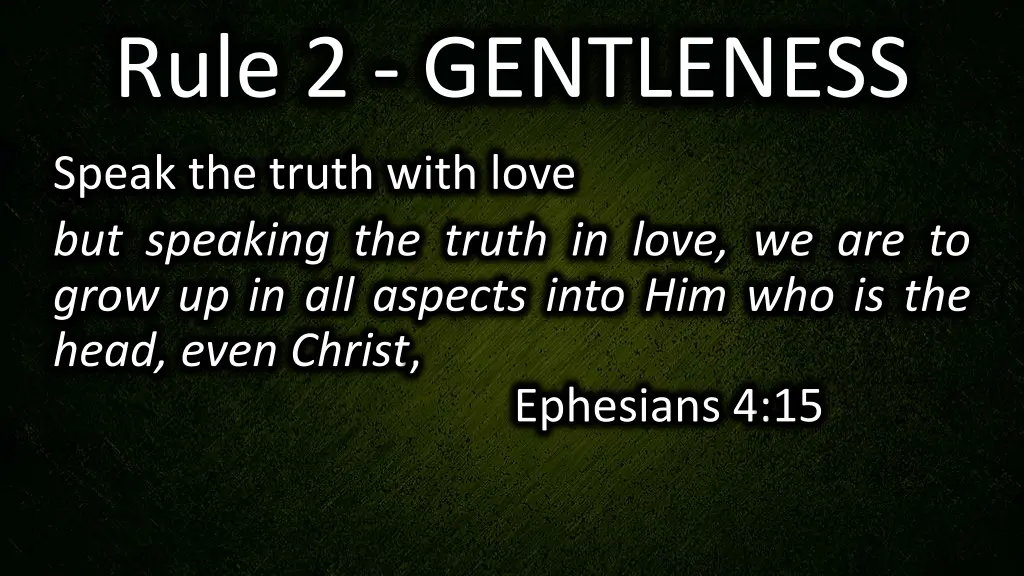 rule 2 gentleness