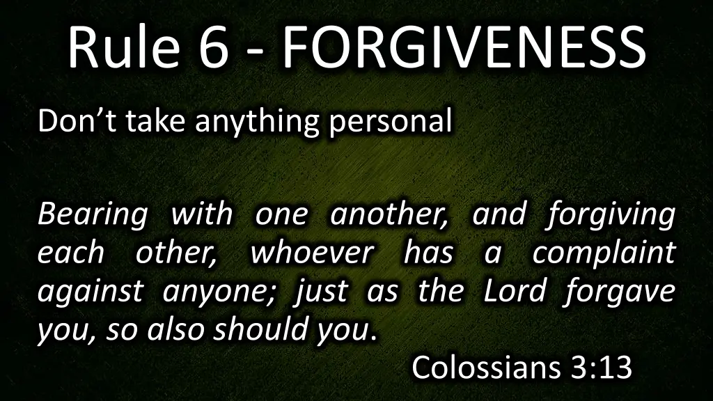 rule 6 forgiveness