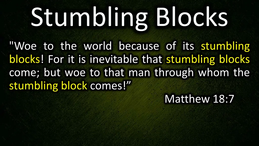 stumbling blocks