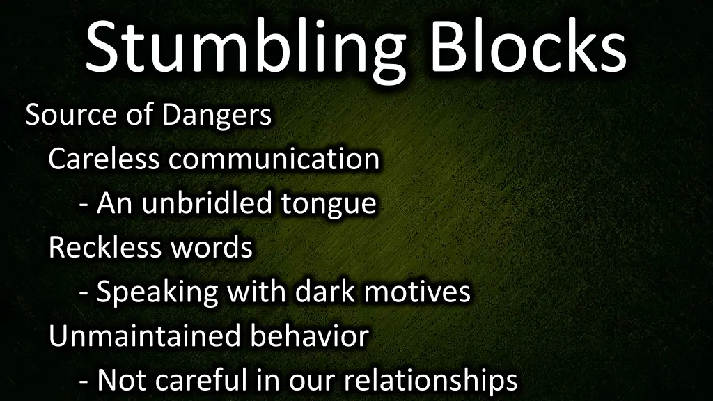 stumbling blocks source of dangers careless