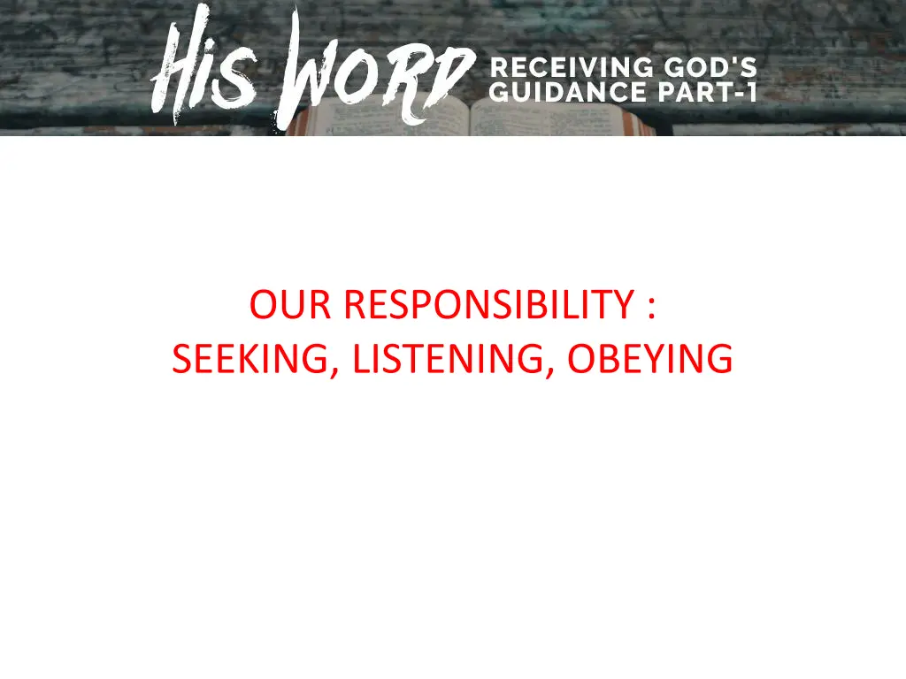 our responsibility seeking listening obeying