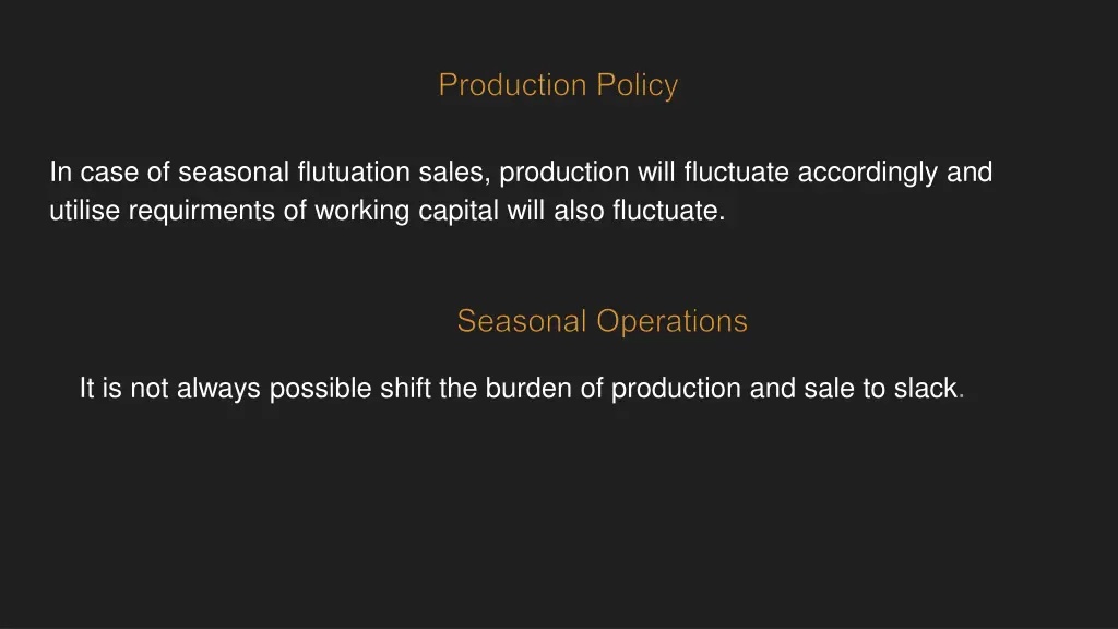 in case of seasonal flutuation sales production