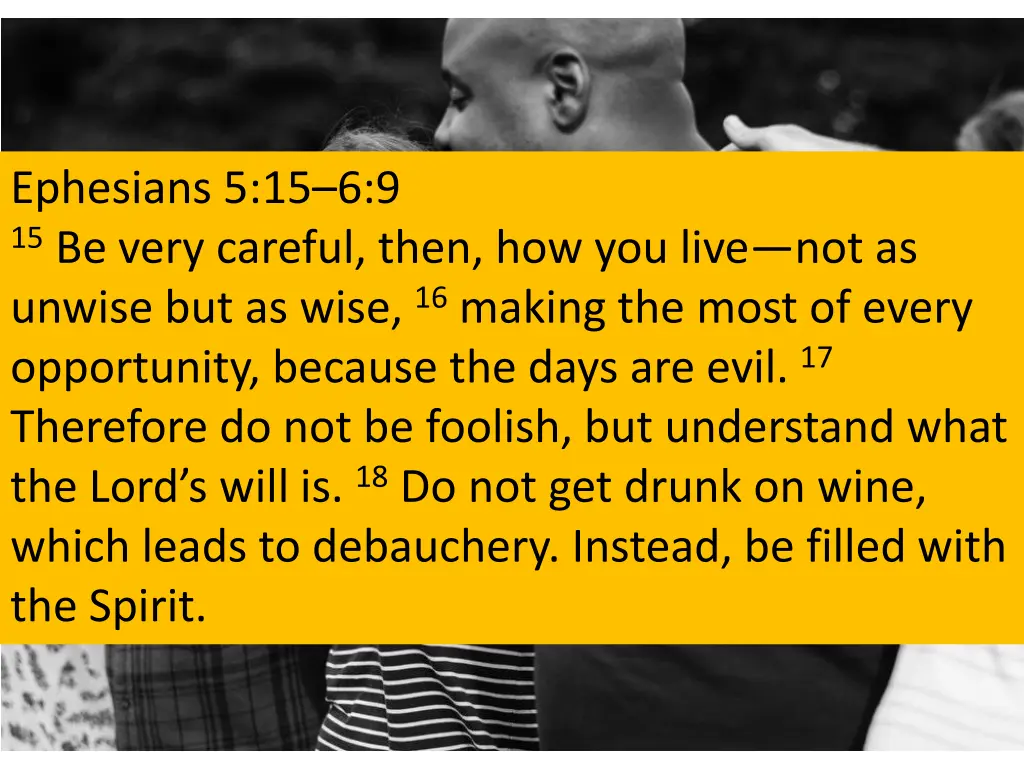 ephesians 5 15 6 9 15 be very careful then 1