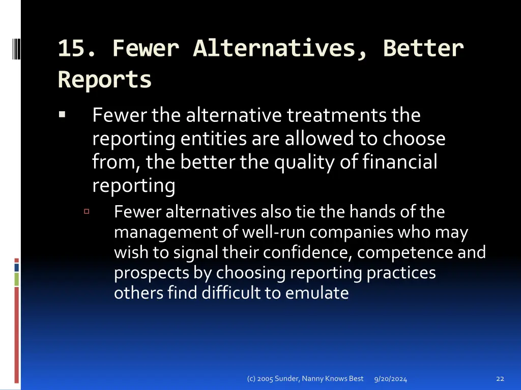 15 fewer alternatives better reports fewer