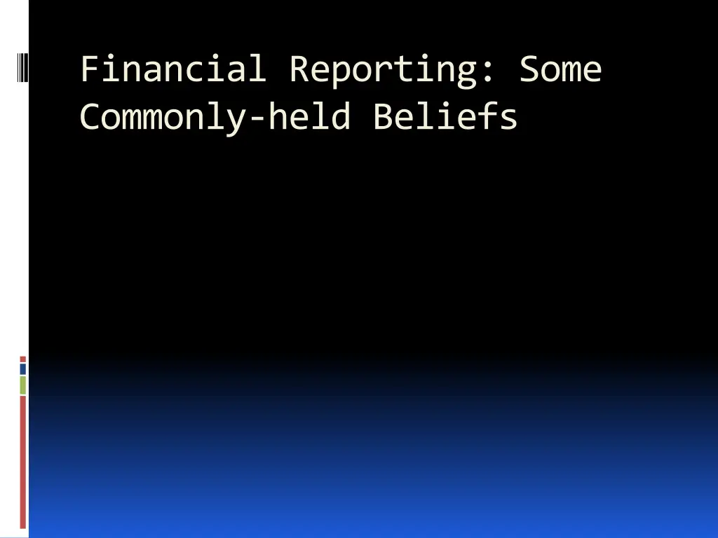 financial reporting some commonly held beliefs