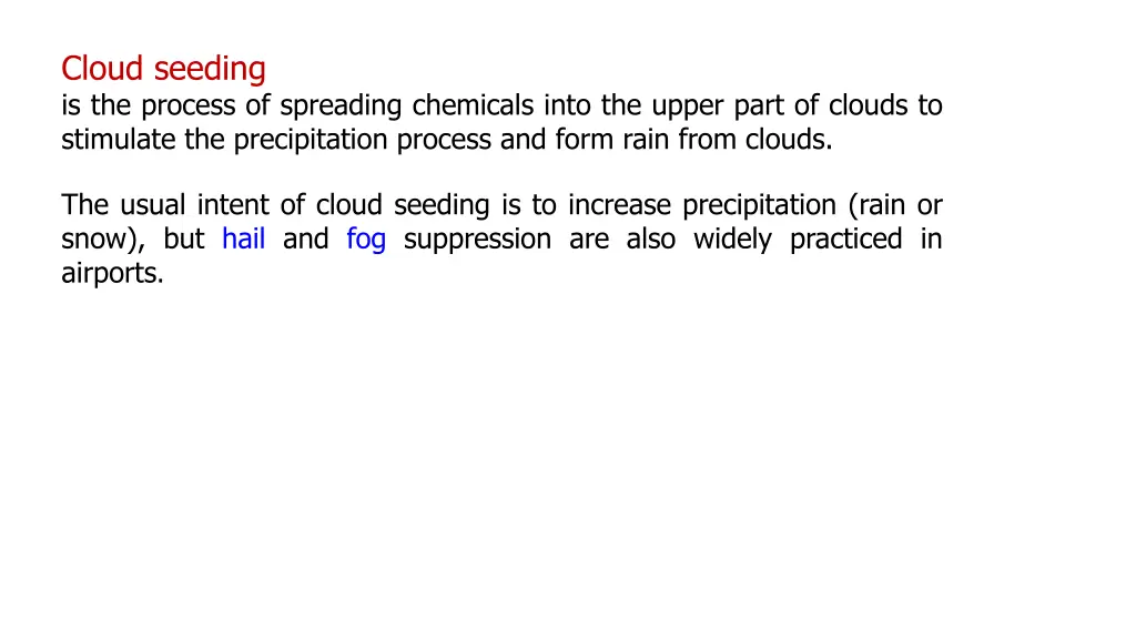 cloud seeding is the process of spreading