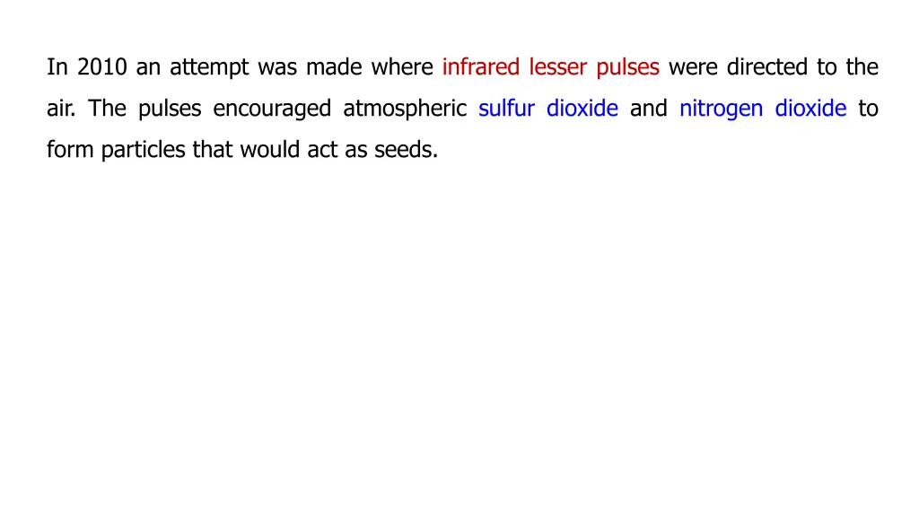 in 2010 an attempt was made where infrared lesser