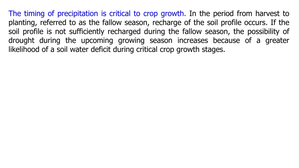 the timing of precipitation is critical to crop