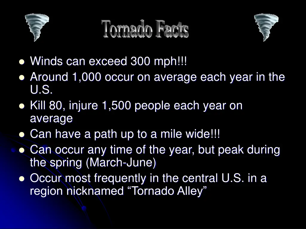 winds can exceed 300 mph around 1 000 occur