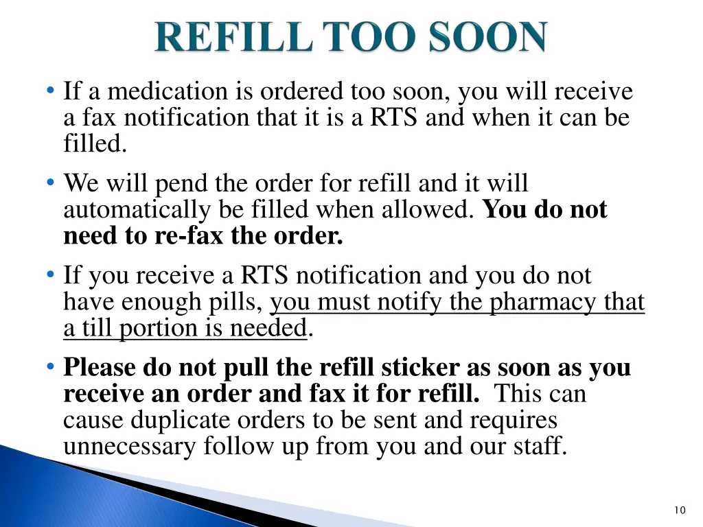 if a medication is ordered too soon you will