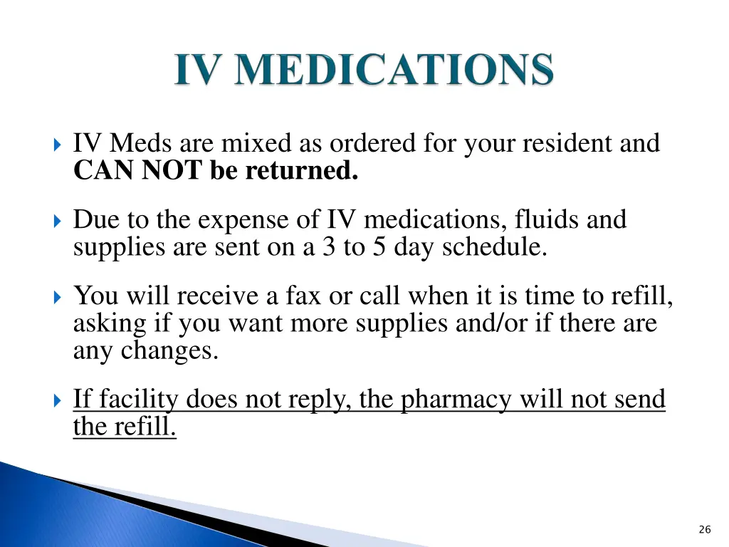 iv meds are mixed as ordered for your resident