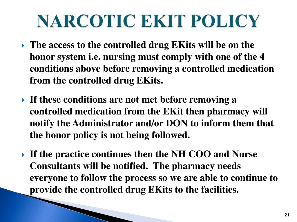 the access to the controlled drug ekits will