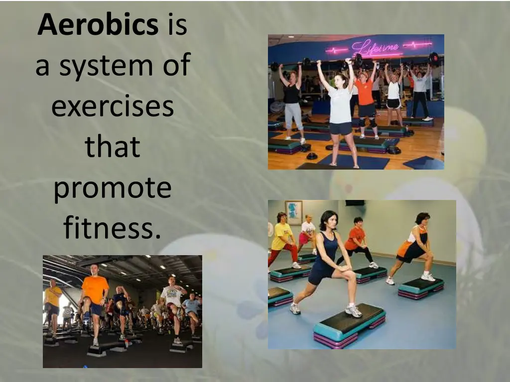 aerobics is a system of exercises that promote