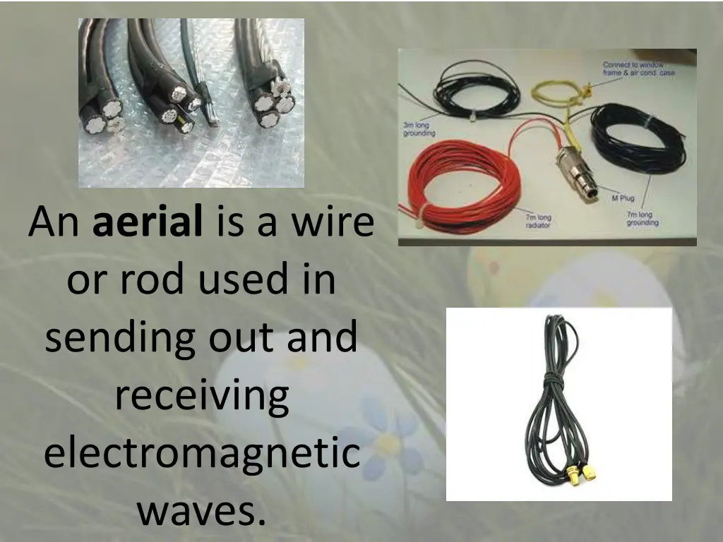 an aerial is a wire or rod used in sending