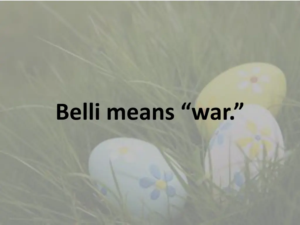 belli means war