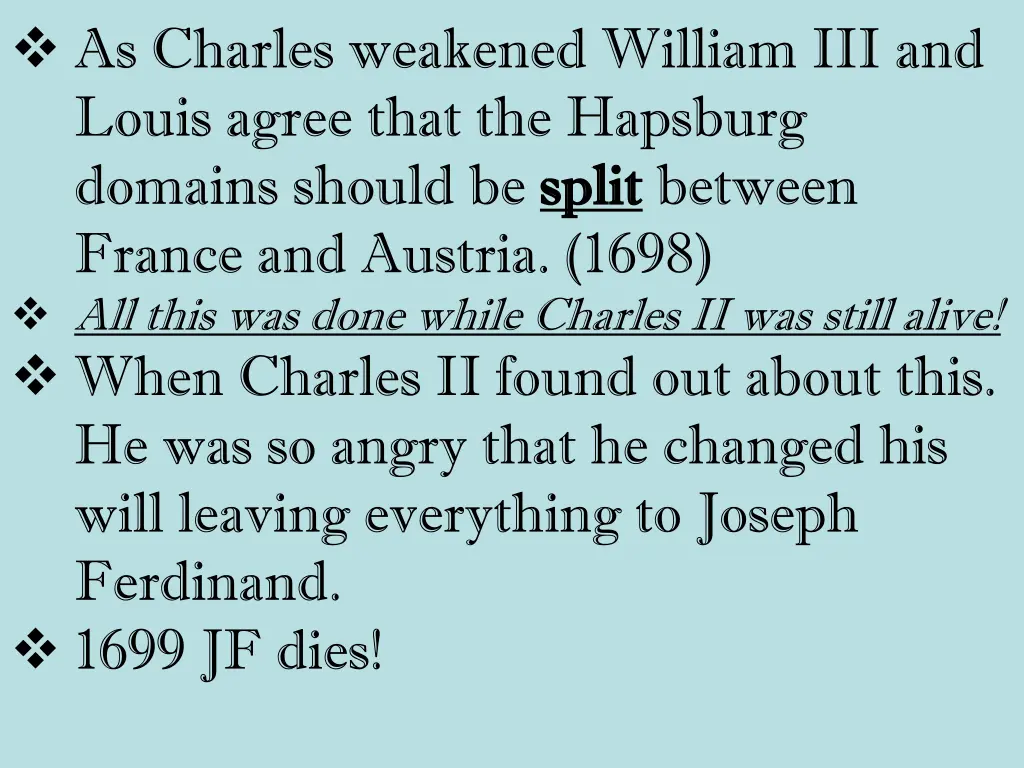 as charles weakened william iii and louis agree