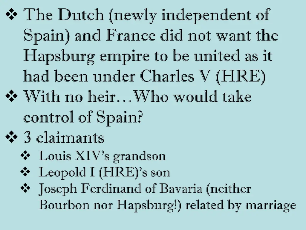 the dutch newly independent of spain and france