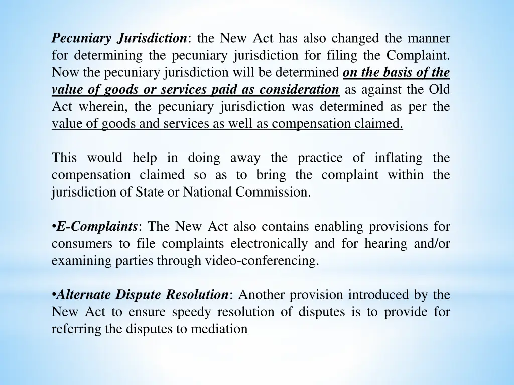 pecuniary jurisdiction the new act has also