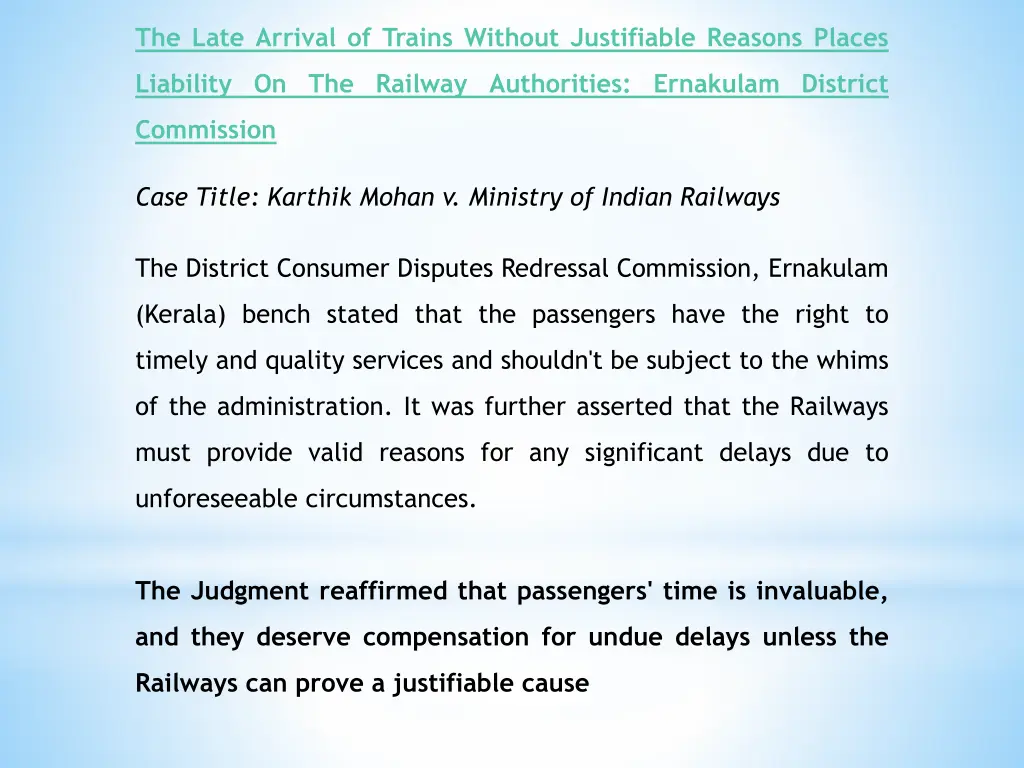 the late arrival of trains without justifiable