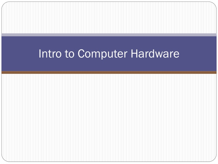 intro to computer hardware