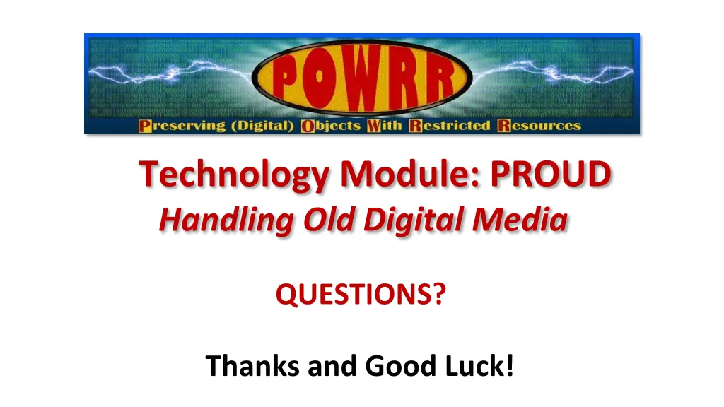 technology module proud handling old digital media 1