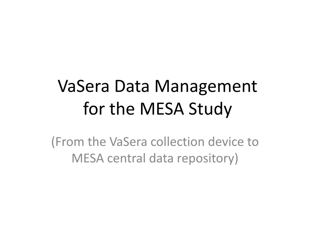 vasera data management for the mesa study