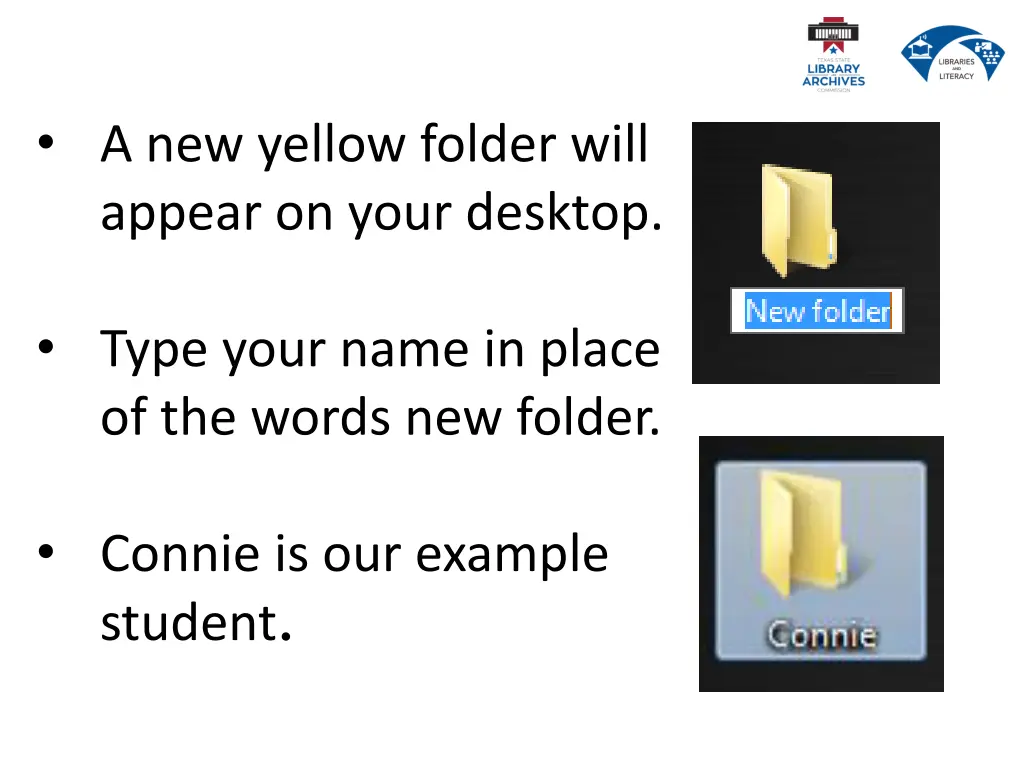 a new yellow folder will appear on your desktop