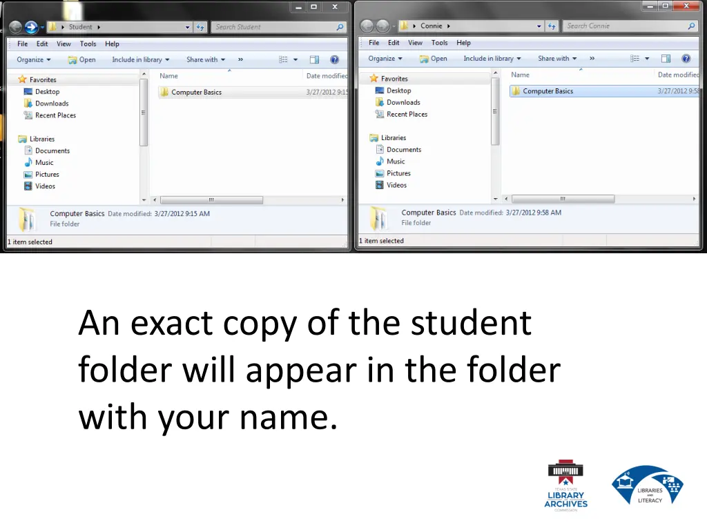 an exact copy of the student folder will appear