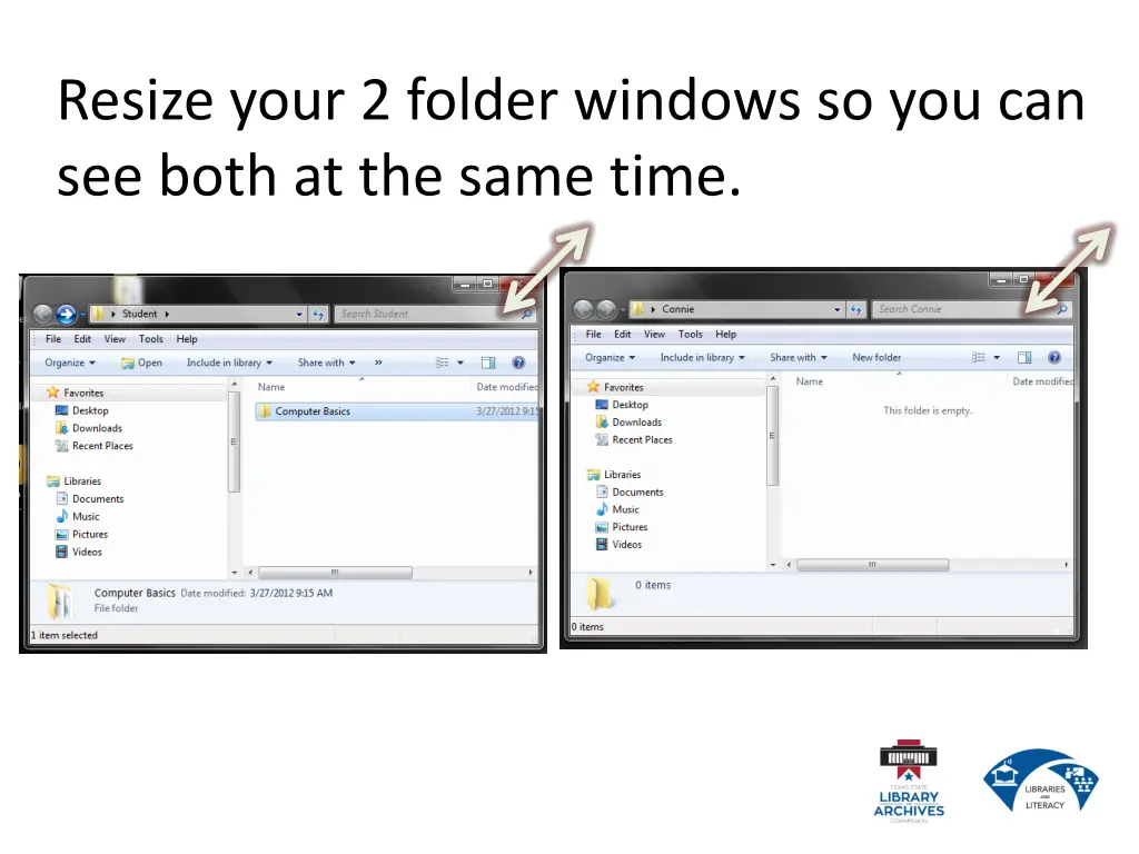 resize your 2 folder windows so you can see both