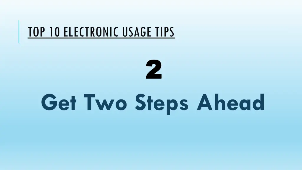 top 10 electronic usage tips 1