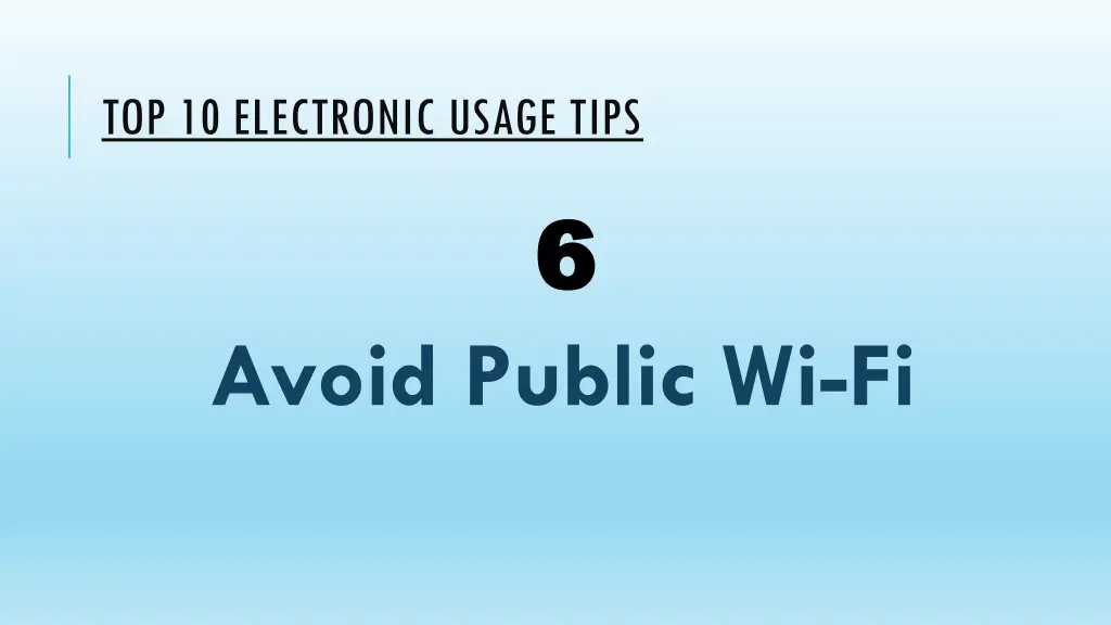 top 10 electronic usage tips 5