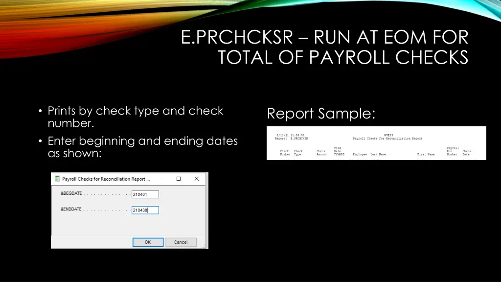 e prchcksr run at eom for total of payroll checks