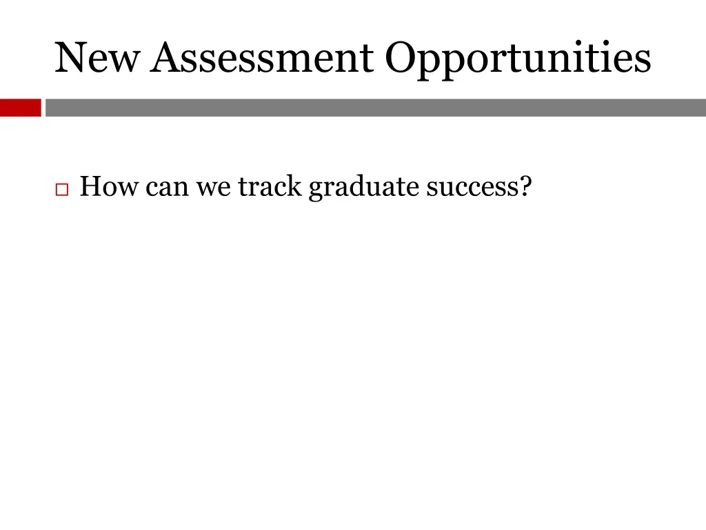 new assessment opportunities