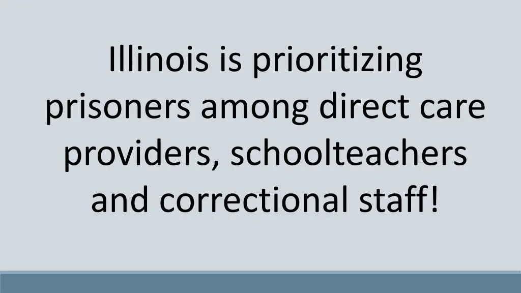 illinois is prioritizing prisoners among direct