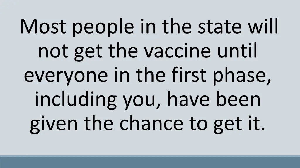 most people in the state will not get the vaccine