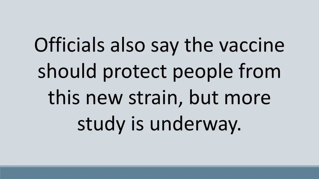 officials also say the vaccine should protect