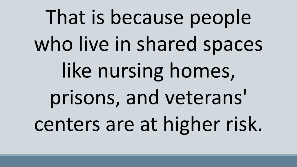 that is because people who live in shared spaces