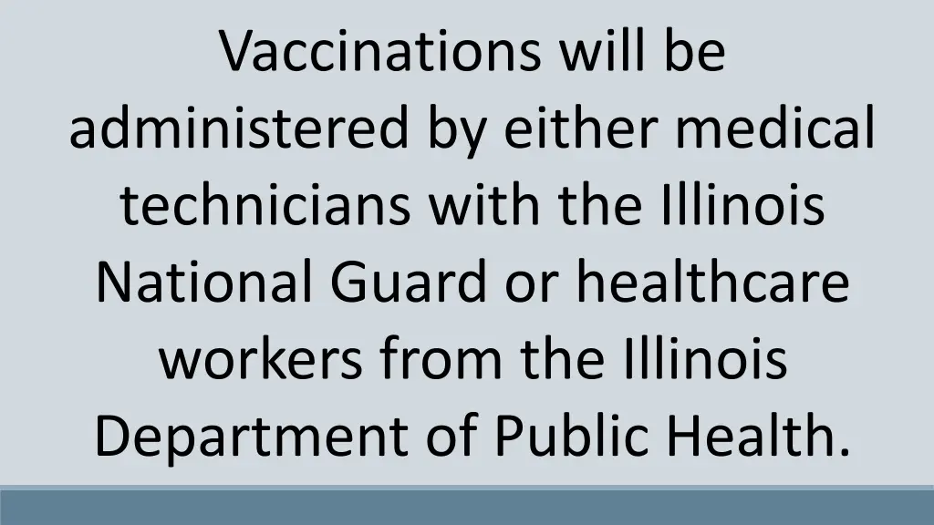 vaccinations will be administered by either