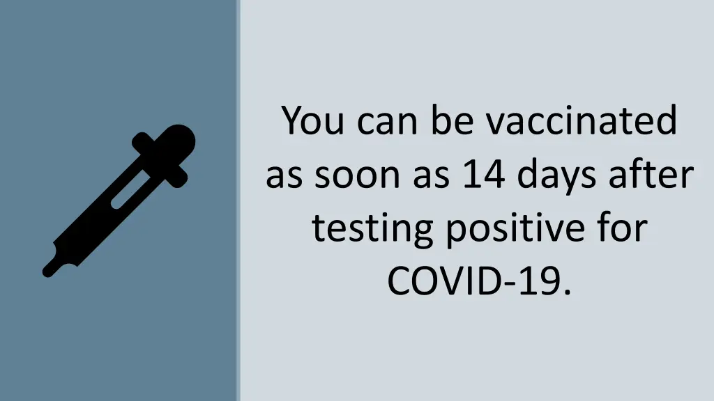 you can be vaccinated as soon as 14 days after