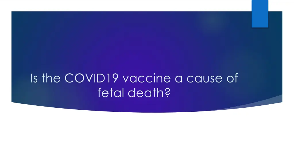 is the covid19 vaccine a cause of fetal death