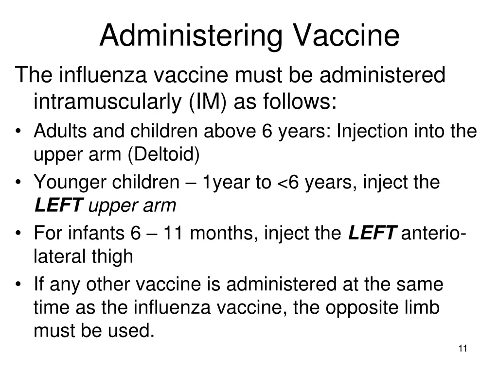 administering vaccine the influenza vaccine must