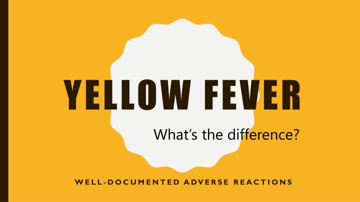 yellow fever what s the difference