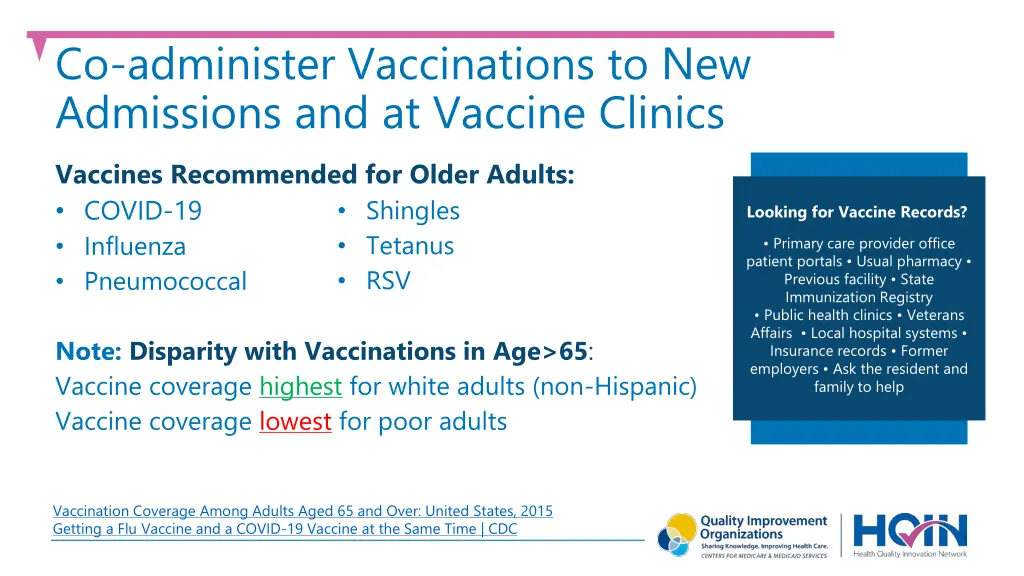 co administer vaccinations to new admissions