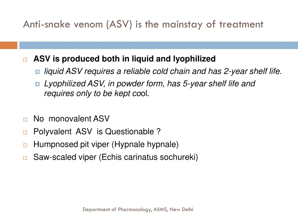 anti snake venom asv is the mainstay of treatment