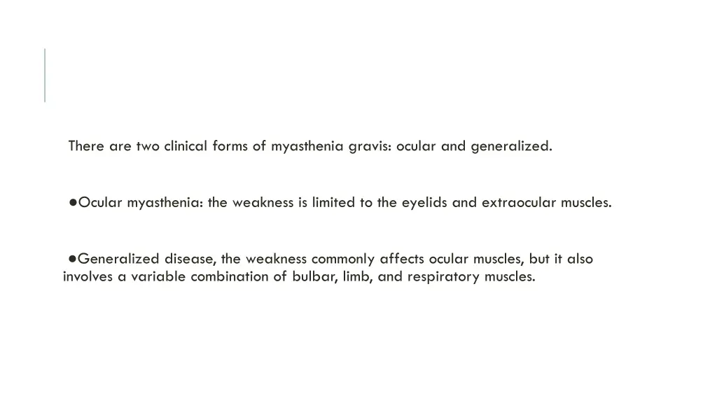 there are two clinical forms of myasthenia gravis