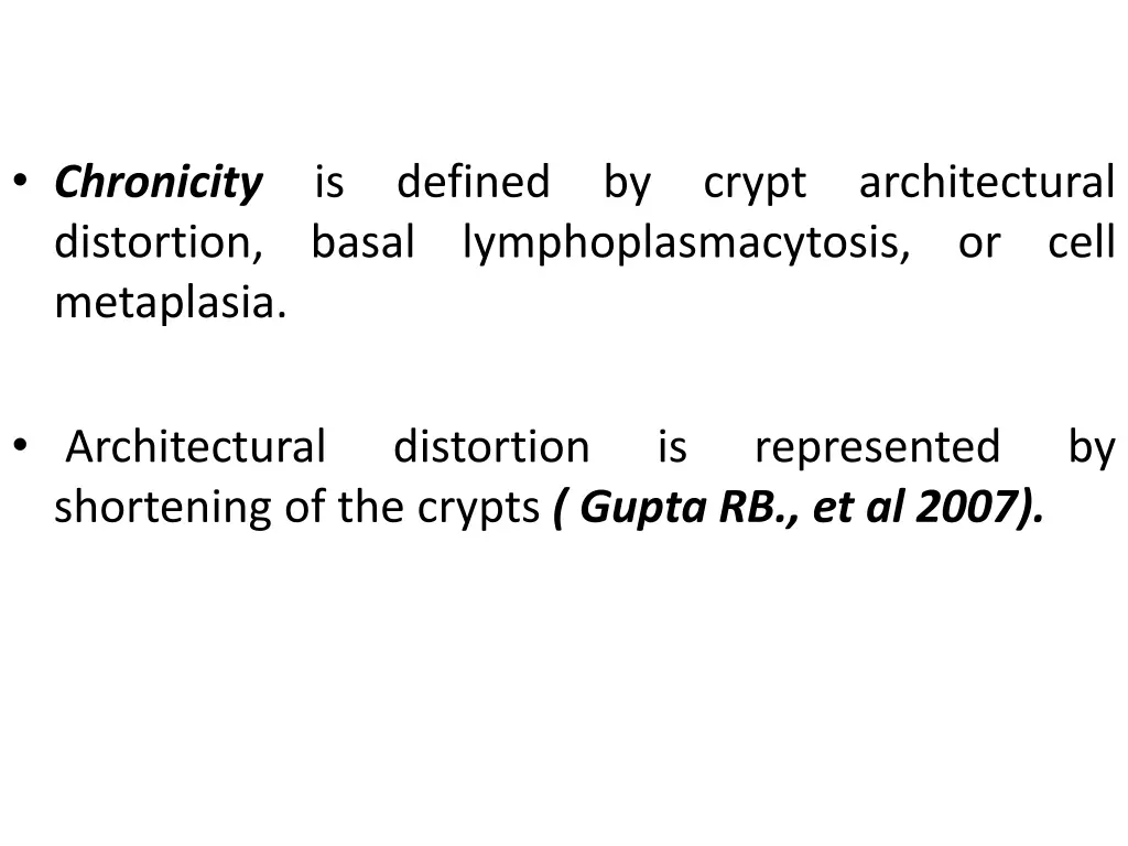 chronicity distortion metaplasia