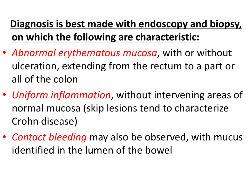 diagnosis is best made with endoscopy and biopsy