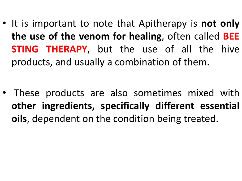 it is important to note that apitherapy