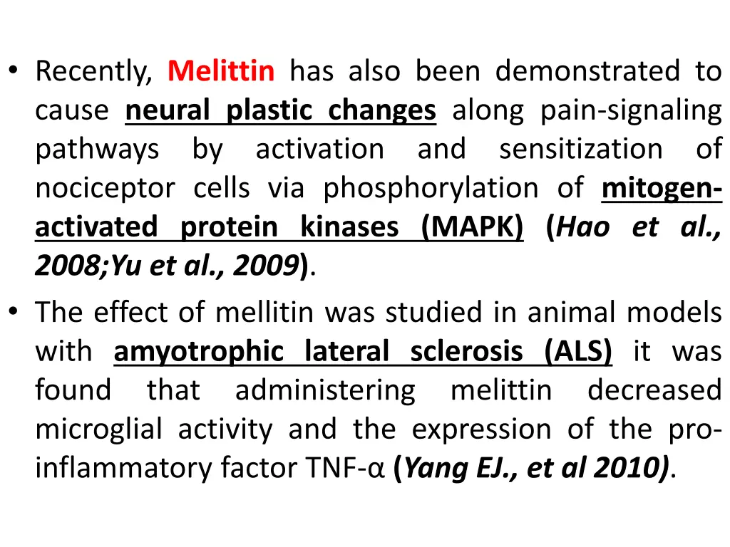 recently melittin has also been demonstrated